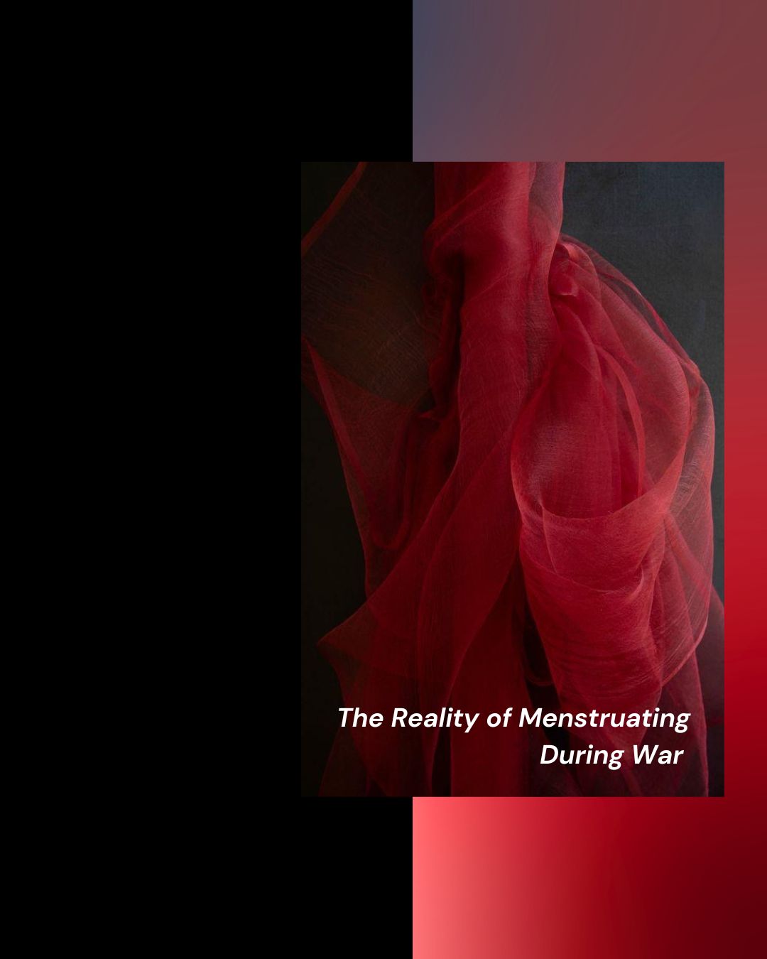 The Reality Of Menstruating In War